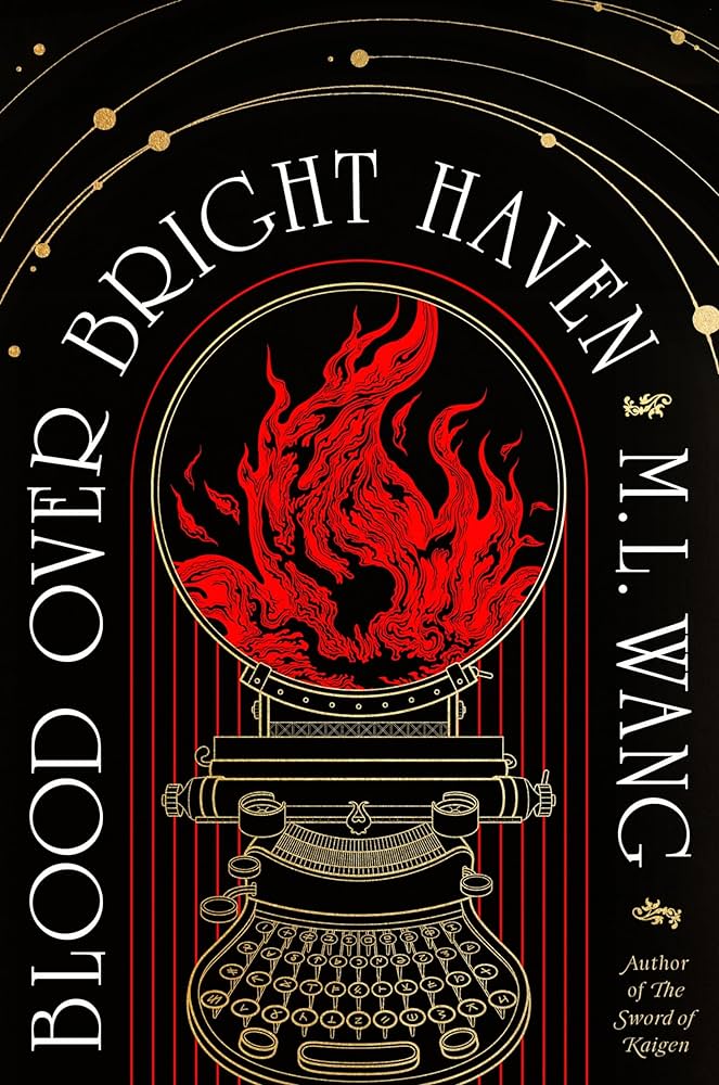 Blood Over Bright Haven by M. L. Wang