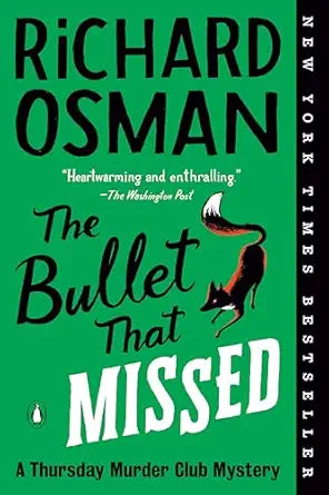 Thursday Murder Club: The Bullet That Missed, Book 3 by Richard Osman