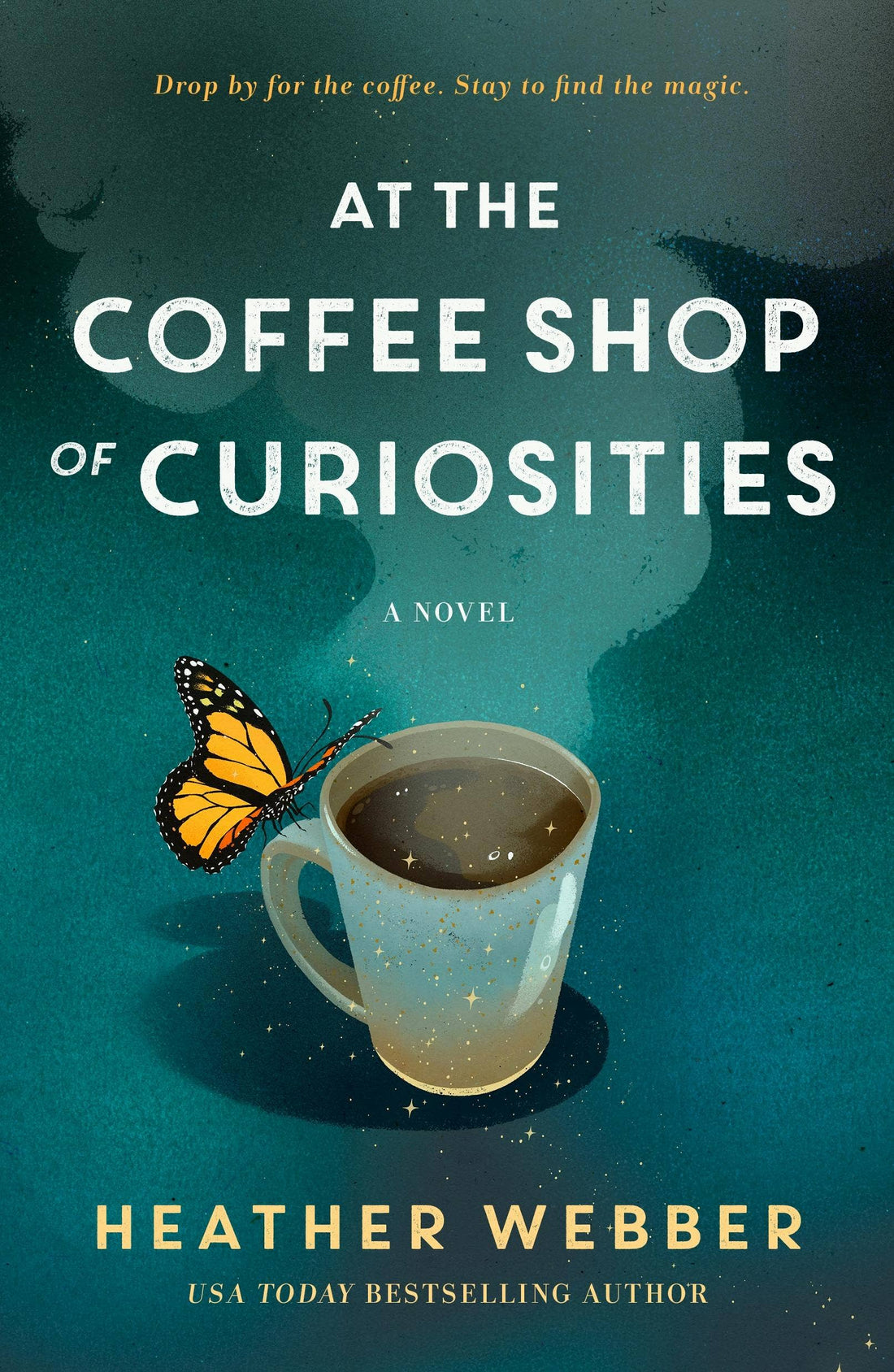 At The Coffee Shop of Curiosities: A Novel by Heather Webber