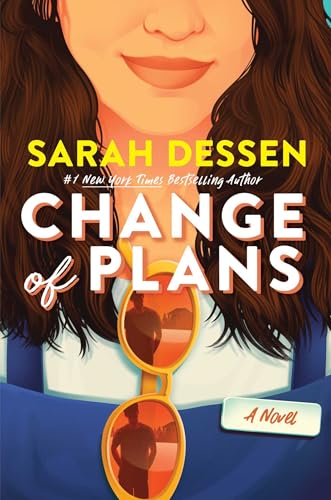 Change of Plans: A Novel by Sarah Dessen