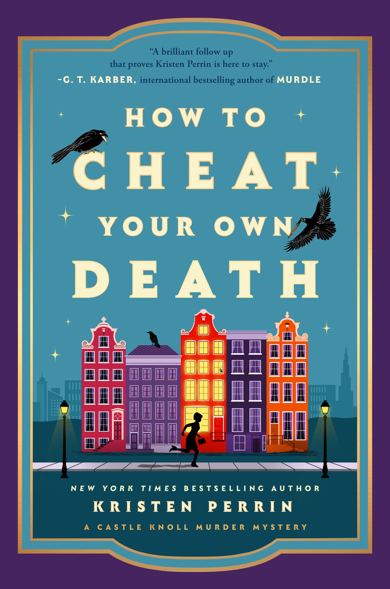 How To Cheat Your Own Death: A Castle Knoll Murder Mystery, Book 3 by Kristen Perrin