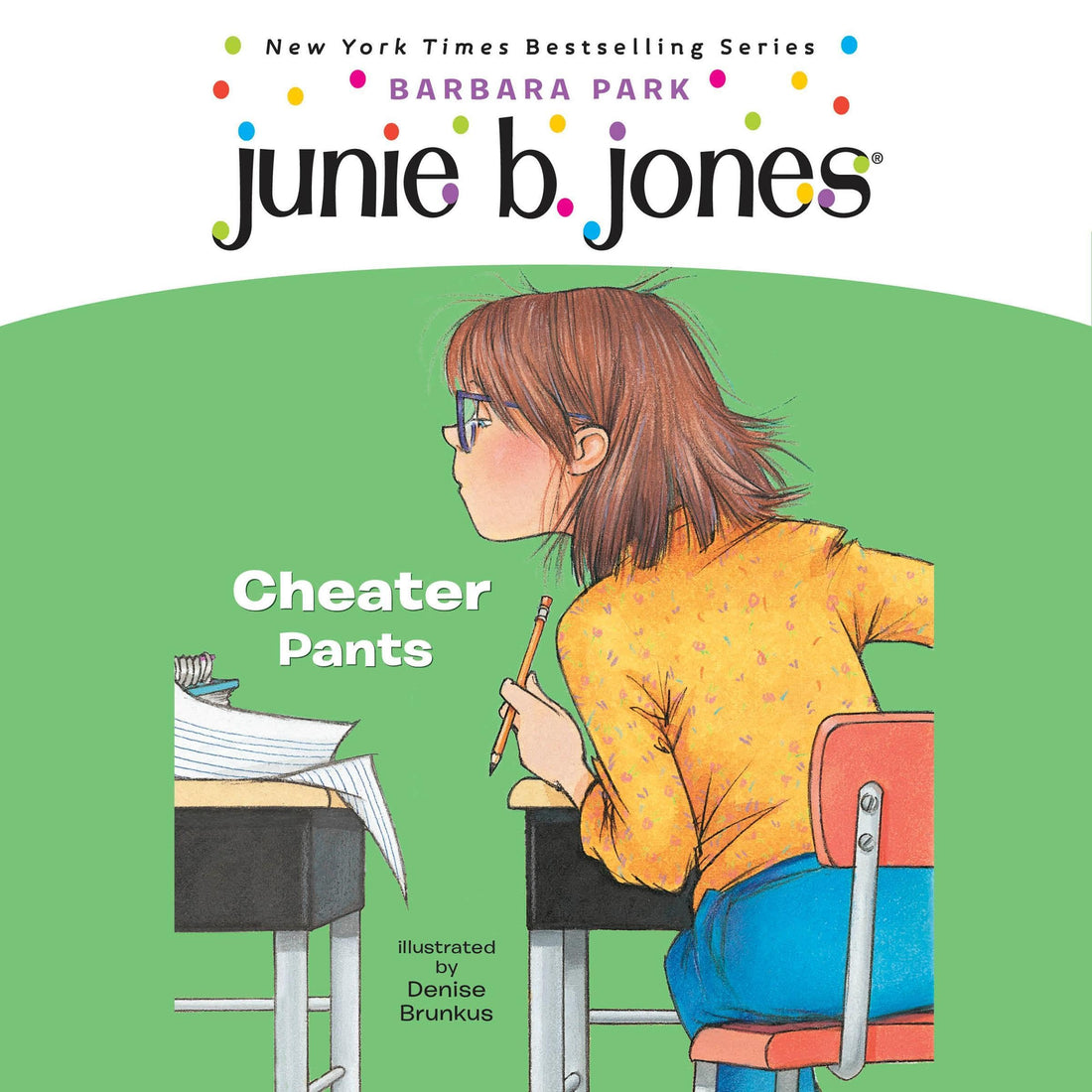 Junie B Jones Cheater Pants, Book 21 by Barbara Park