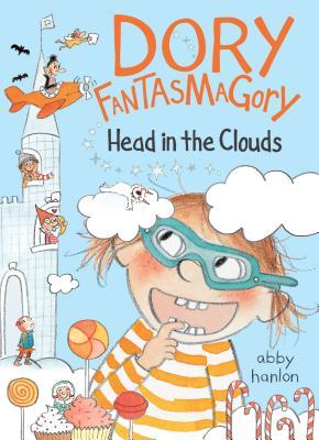 Dory Fantasmagory: Head in the Clouds, Book 4 by Abby Hanlon