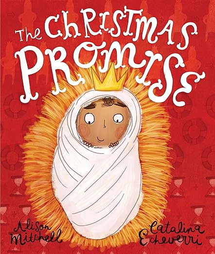 The Christmas Promise: A True Story from the Bible about God&
