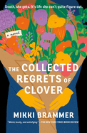 The Collected Regrets of Clover by Mikki Brammer