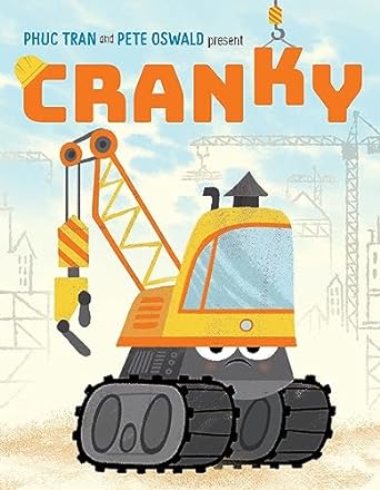 Cranky by Phuc Tran &amp; Pete Oswald