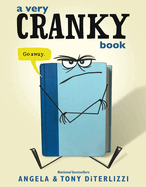 A Very Cranky Book by Angela DiTerlizzi