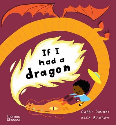 If I Had a Dragon by Gabby Dawnay