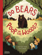 Do Bears Poop in the Woods? by Hew Lewis Jones and Sam Caldwell