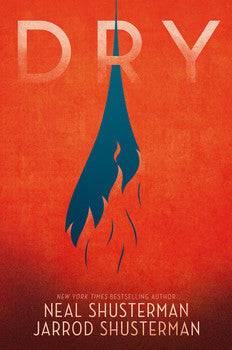 Dry by Neal Shusterman