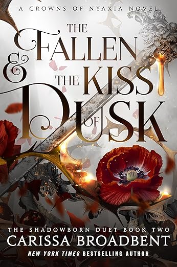 The Shadowborn Duet: The Fallen and the Kiss of Dusk, Book 2 by Carrisa Broadbent