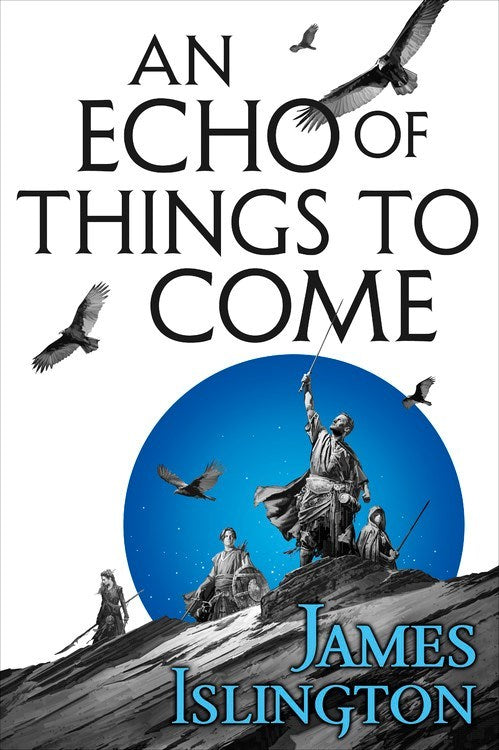 An Echo of Things to Come, Book 2 by James Islington