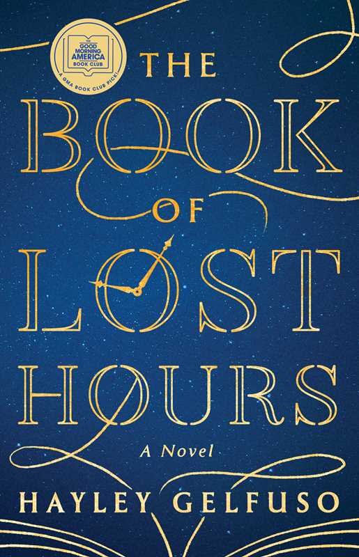 The Book of Lost Hours: A Novel by Hayley Gelfuso