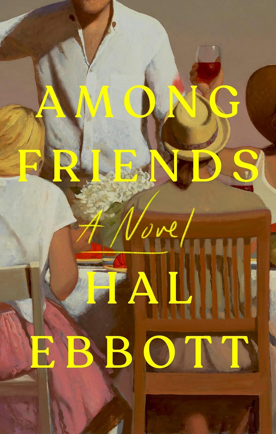 Among Friends: A Novel by Hal Ebbott