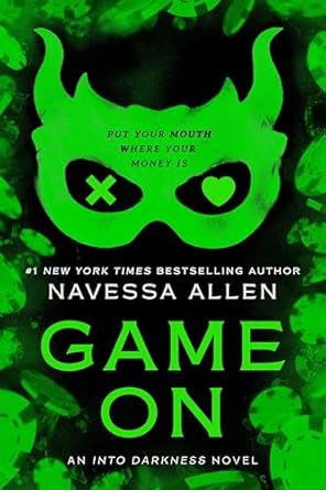 Game On: Into Darkness, Book 3 by Navessa Allen