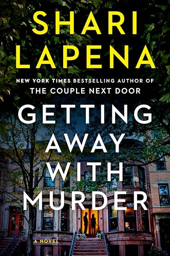 Getting Away With Murder by Shari Lapena