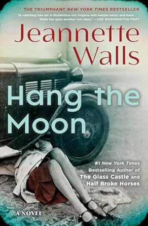 Hang the Moon: A Novel by Jeannette Walls