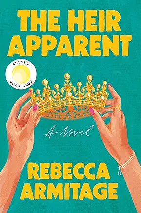 The Heir Apparent: A Novel by Rebecca Armitage
