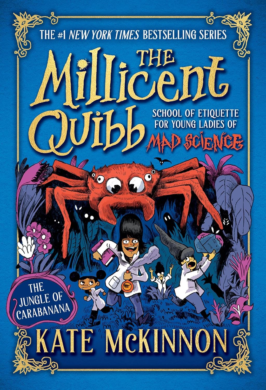 The Millicent Quibb: The Jungle of Carbanana, Book 3 by Kate McKinnon