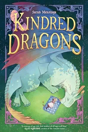 Kindred Dragons: A Graphic Novel,  Book 1 by Sarah Mensinga