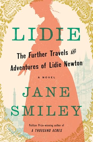Lidie, the Further Travels and Adventures of Lidie Newton: A Novel by Jane Smiley