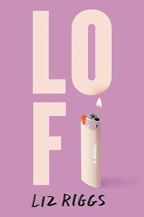 Lo Fi: A Novel by Liz Riggs