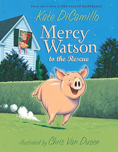 Mercy Watson to the Rescue, Book 1 by Kate DiCamillo
