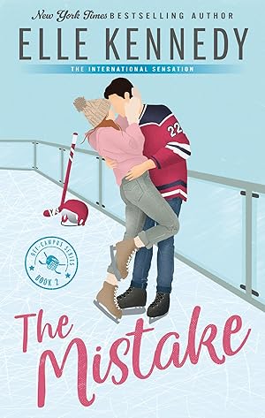 Off Campus Book 2, The Mistake: A Novel by Elle Kennedy