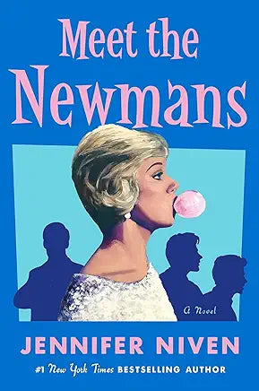 Meet The Newmans: A Novel by Jennifer Niven