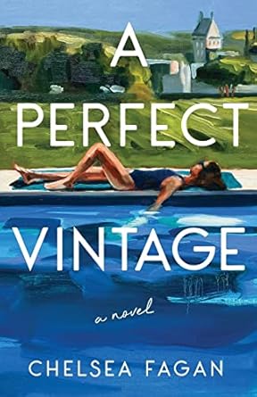 A Perfect Vintage: A Novel by Chelsea Fagan