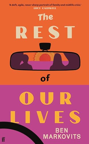 Rest of Our Lives by Ben Markovits