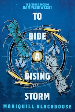 To Ride A Rising Storm, Book 2 by Moniquill Blackgoose