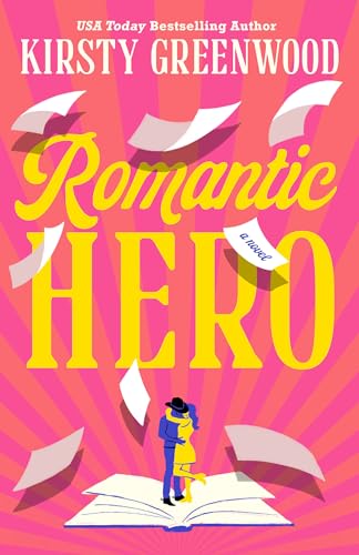 Romantic Hero: A Novel by Kiersty Greenwood