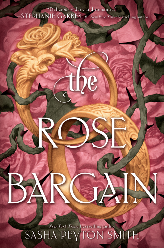 The Rose Bargain, Book 1 by Sasha Peyton Smith