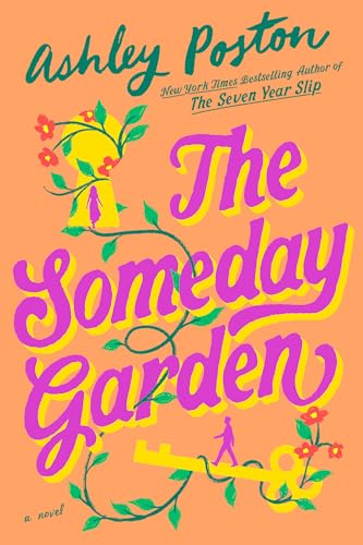The Someday Garden: A Novel by Ashley Poston