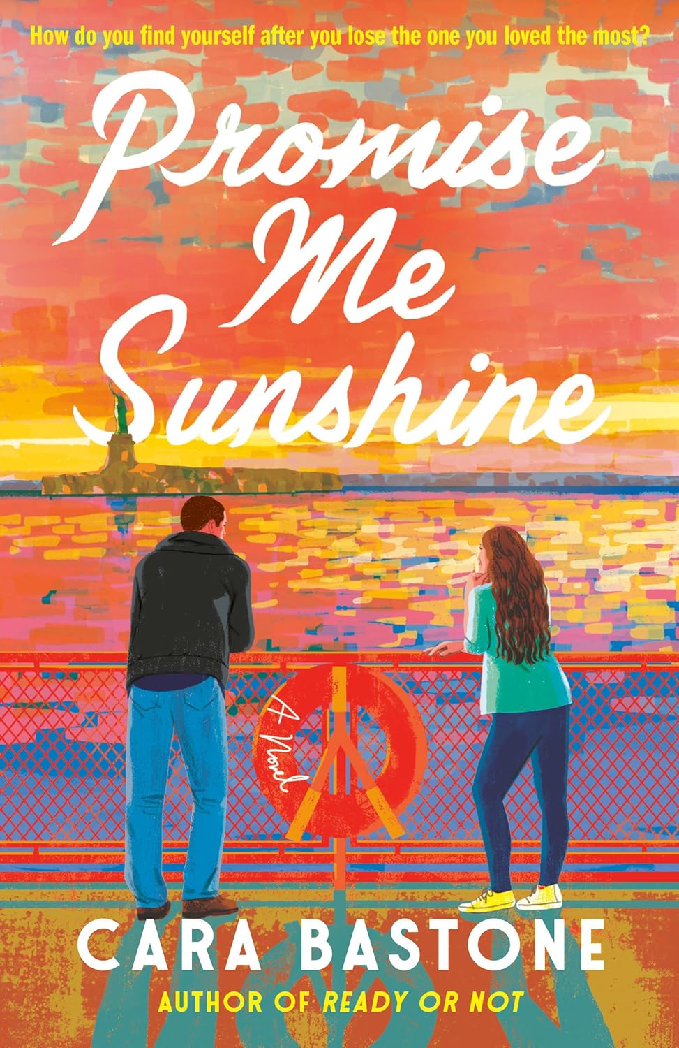 Promise Me Sunshine: Novel by Cara Bastone