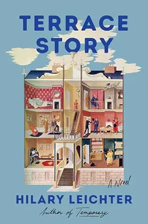 Terrace Story: A Novel by Hilary Leichter