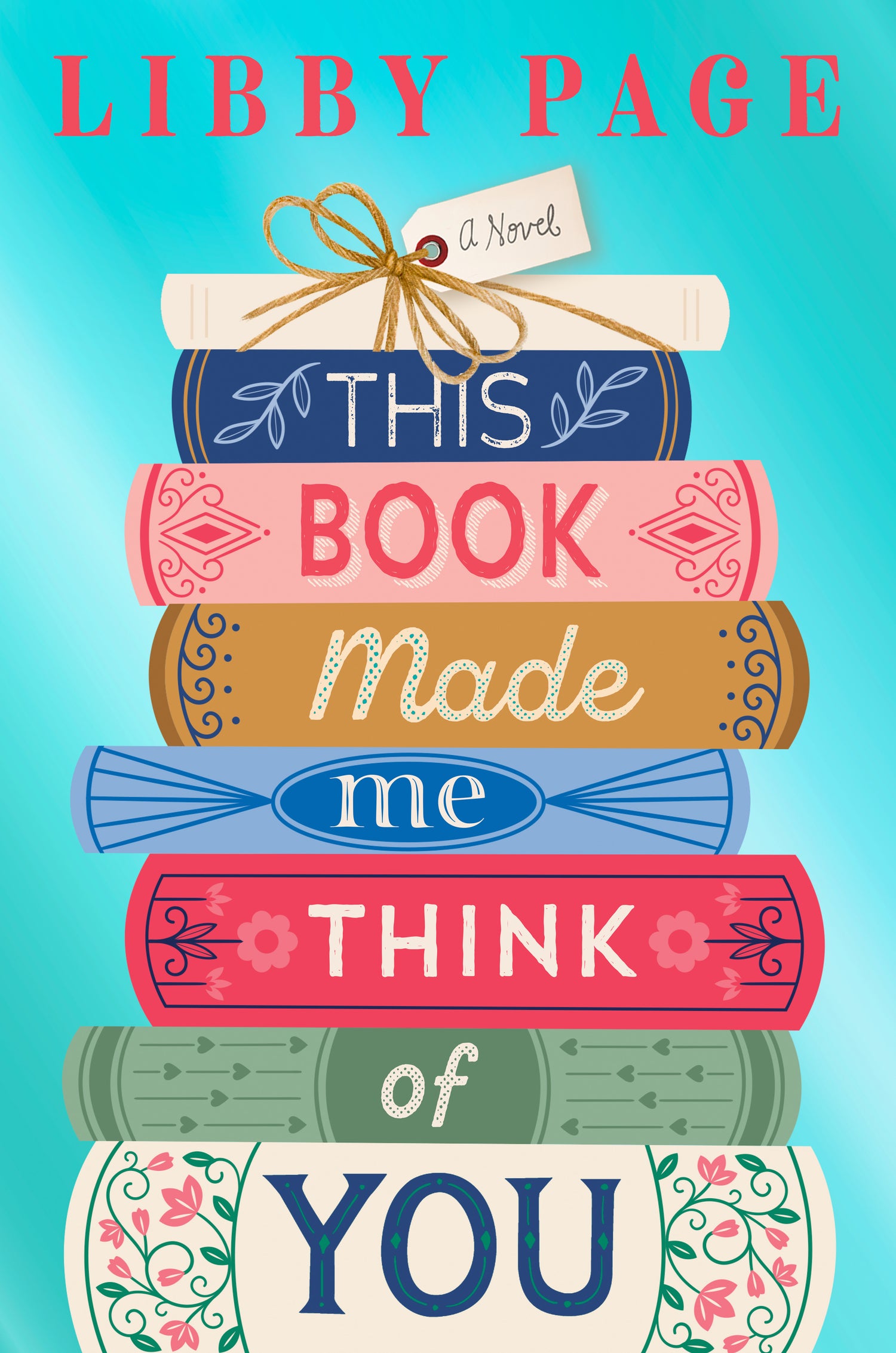 This Book Made Me Think of You: A Novel by Libby Page