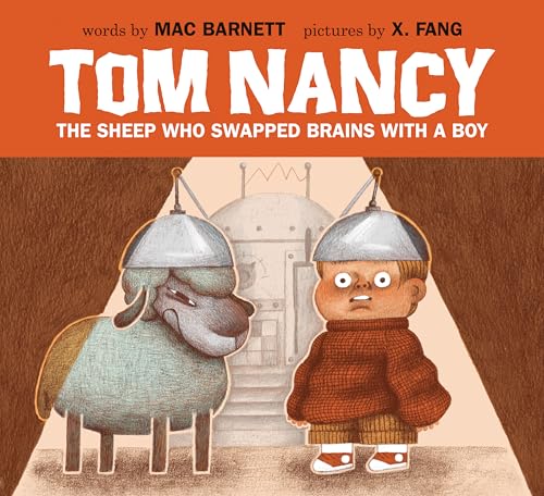 Tom Nancy: The Sheep Who Swapped Bains With A Boy words by Mac Barnett
