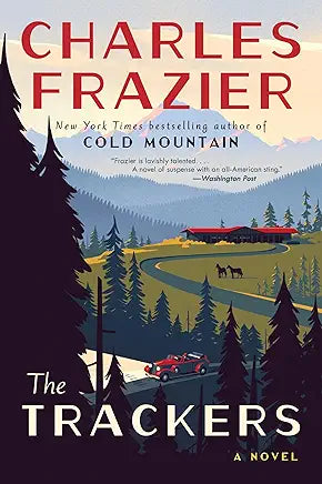 The Trackers: A Novel by Charles Frazier
