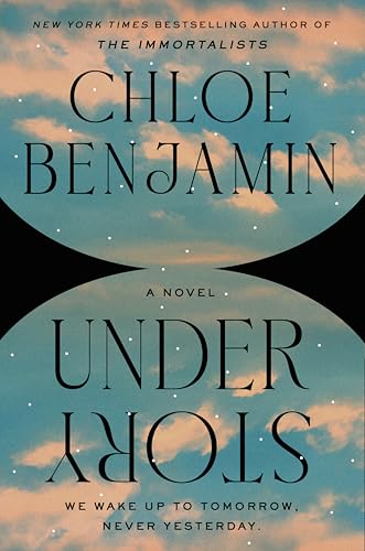 Under Story: A Novel by Chloe Benjamin