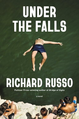 Under the Falls: A Novel by Richard Russo