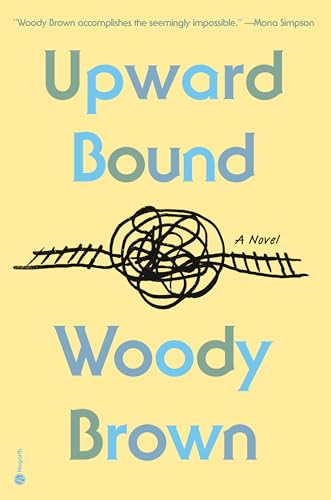 Upward Bound: A Novel by Woody Brown
