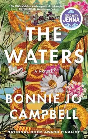 The Waters: A Novel by Bonnie Jo Campbell