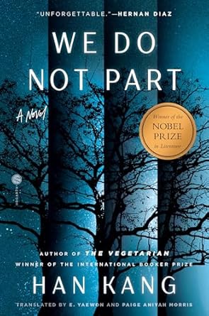 We Do Not Part: A Novel by Han Kang