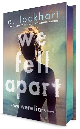 We Fell Apart: A Novel by E. Lockhart