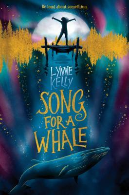 Songs For A Whale by Lynne Kelly