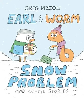 Earl &amp; Worm Snow Problems, Book 4 by Greg Pizzoli
