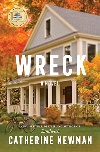 Wreck: A Novel by Catherine Newman