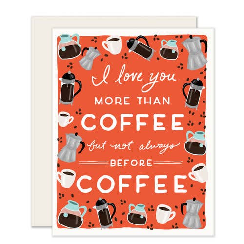 I Love You More Than Coffee Card
